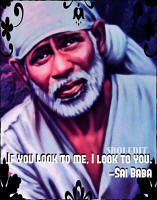If you look to me I look to you Sai Baba