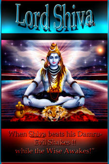 “When Shiva beats his Damru- Evil Shakes !! while the Wise Awakes!” 
