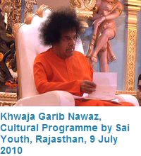 Khwaja Garib Nawaz, Cultural Programme by Sai Youth, Rajasthan, 9 July 2010