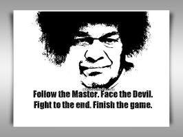 SATHYA SAI BABA -Follow-the-Master-Face-the-Devil-Fight-to-the-end-Finish-the-game