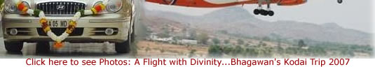 A Flight with Divinity...Bhagawan's Kodai Trip 2007 