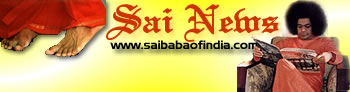  OM Sai Ram - Latest Sai Baba News - Click here for Latest Photos