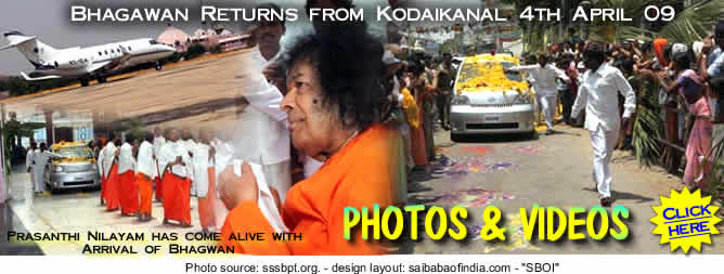 Bhagawan Returns from Kodaikanal...2009