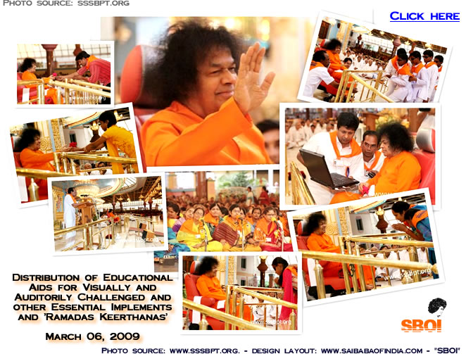 SATHYA SAI BABA - Distribution of Educational Aids for Visually and Auditorily Challenged and other Essential Implements and 'Ramadas Keerthanas' - March 06, 2009