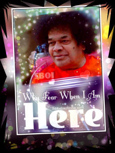 why-fear-when-i-am-here-sathya-sai-baba-sboi-image-quote
